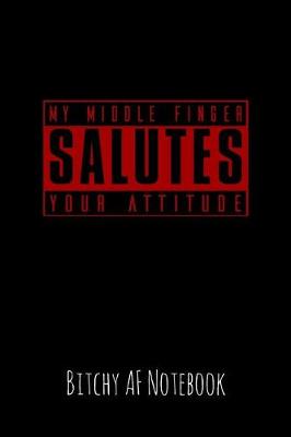 Book cover for My Middle Finger Salutes Your Attitude