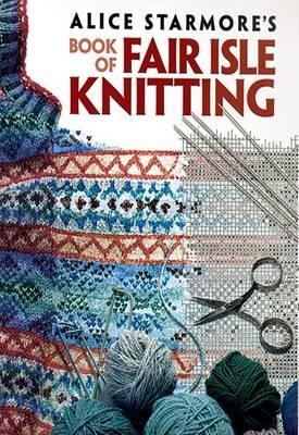 Book cover for Alice Starmore's Book of Fair Isle Knitting