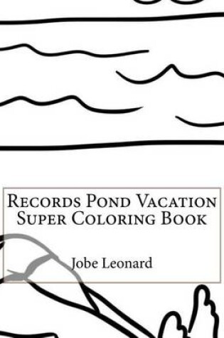 Cover of Records Pond Vacation Super Coloring Book