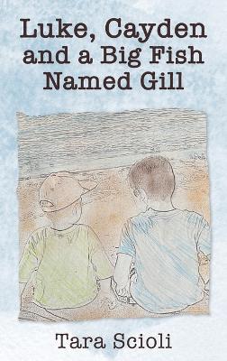 Book cover for Luke, Cayden and a Big Fish Named Gill