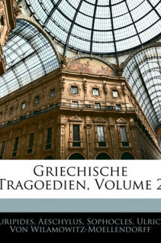 Cover of Griechische Tragoedien, Volume 2
