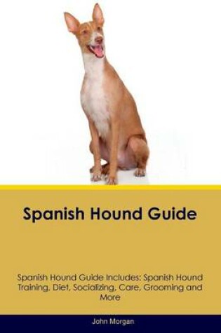 Cover of Spanish Hound Guide Spanish Hound Guide Includes