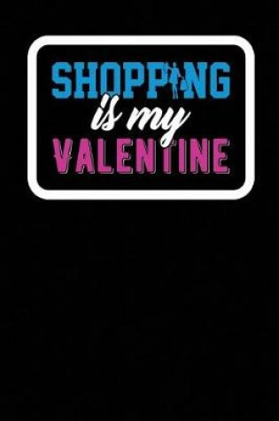 Cover of Shopping Is My Valentine