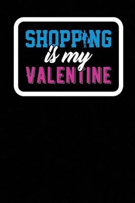 Book cover for Shopping Is My Valentine