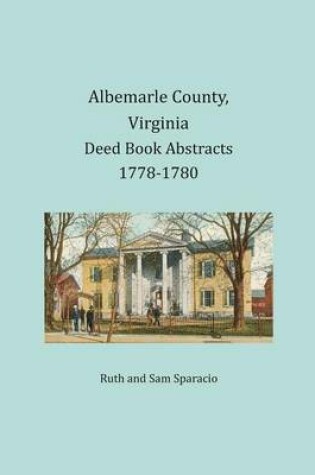 Cover of Albemarle County, Virginia Deed Book Abstracts 1778-1780