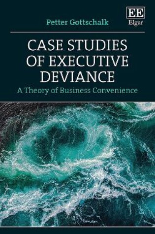 Cover of Case Studies of Executive Deviance