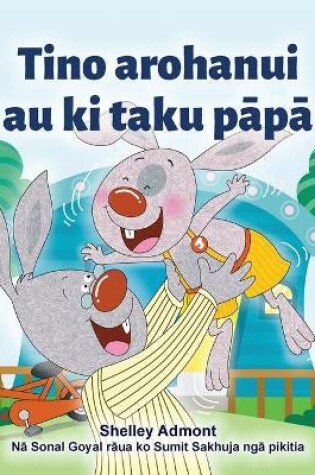 Cover of I Love My Dad (Maori language children's book)