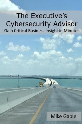 Cover of The Executive's Cybersecurity Advisor