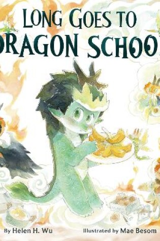 Cover of Long Goes to Dragon School