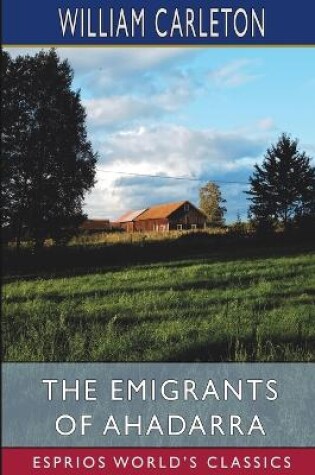 Cover of The Emigrants of Ahadarra (Esprios Classics)