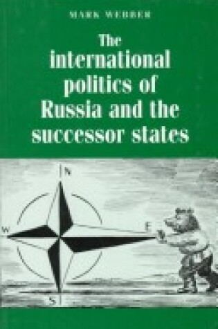 Cover of The International Politics of Russia and the Successor States