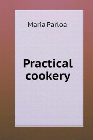 Cover of Practical cookery