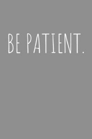 Cover of Be Patient