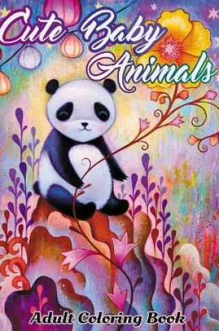 Cover of Cute Baby Animals