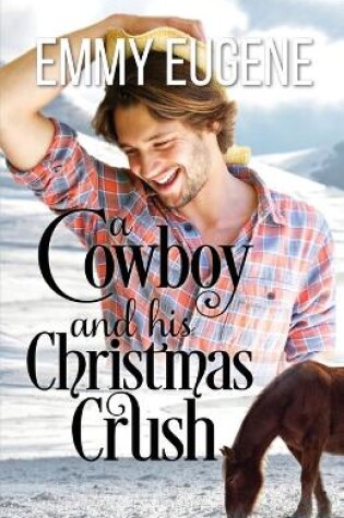 Cover of A Cowboy and his Christmas Crush