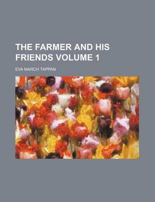 Book cover for The Farmer and His Friends Volume 1