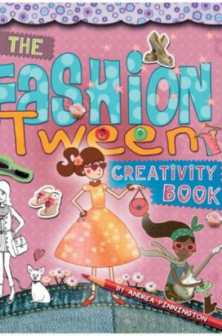 Cover of The Fashion Tween Creativity Book