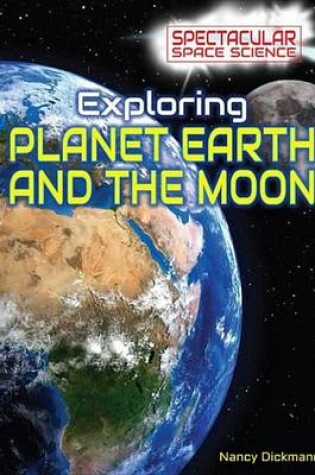 Cover of Exploring Planet Earth and the Moon