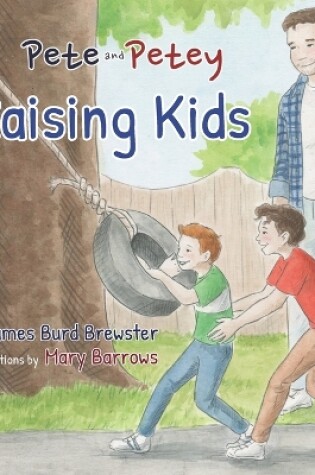 Cover of Pete and Petey - Raising Kids