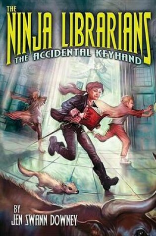 Cover of The Ninja Librarians: The Accidental Keyhand