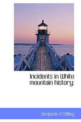 Book cover for Incidents in White Mountain History