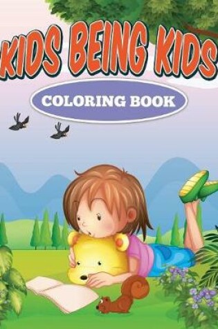 Cover of Kids Being Kids