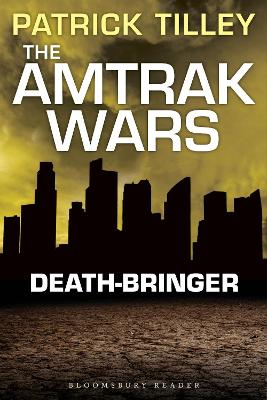 Book cover for The Amtrak Wars: Death-Bringer