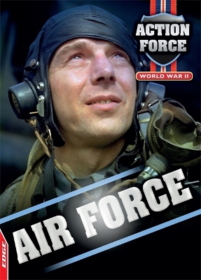 Book cover for EDGE: Action Force: World War II: Air Force