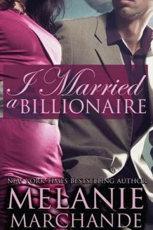 Cover of I Married a Billionaire (Contemporary Romance)