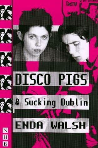 Cover of Disco Pigs & Sucking Dublin