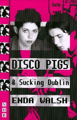 Book cover for Disco Pigs & Sucking Dublin