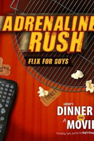 Cover of Group's Dinner and a Movie: Adrenaline Rush