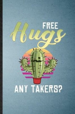 Cover of Free Hugs Any Takers