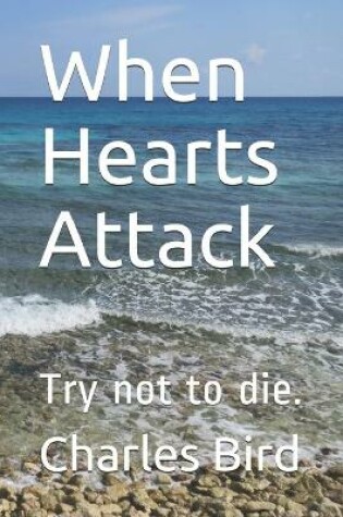 Cover of When Hearts Attack