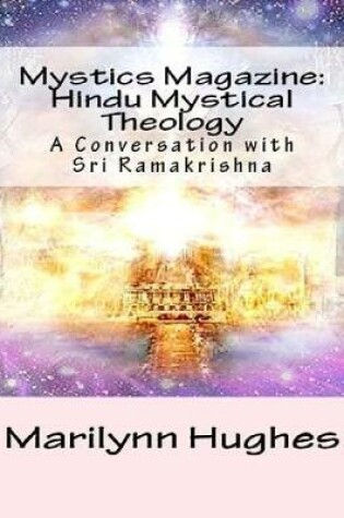 Cover of Mystics Magazine: Hindu Mystical Theology, A Conversation with Sri Ramakrishna