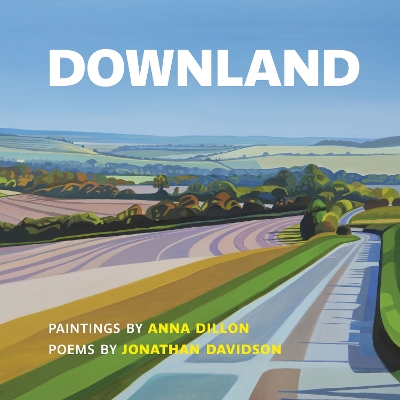 Book cover for Downland: Paintings by Anna Dillon, Poems by Jonathan Davidson