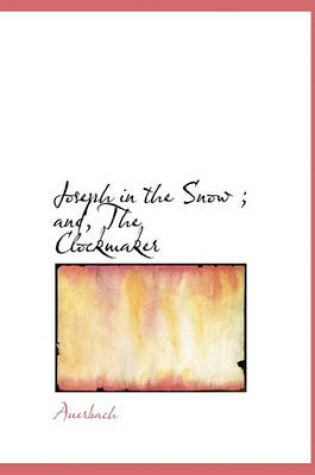 Cover of Joseph in the Snow; And, the Clockmaker