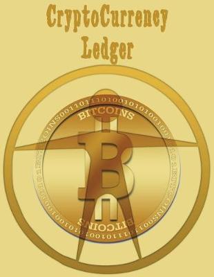 Book cover for CryptoCurrency BitCoin Ledger 202 Pgs 6 Col/Page 8.5X11- Gold Bitcoin Man Symbol