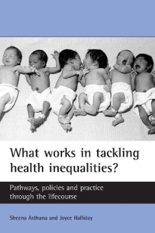 Cover of What works in tackling health inequalities?