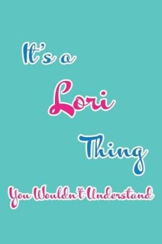 Cover of It's a Lori Thing You Wouldn't Understand