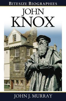 Book cover for John Knox Bitesize Biography