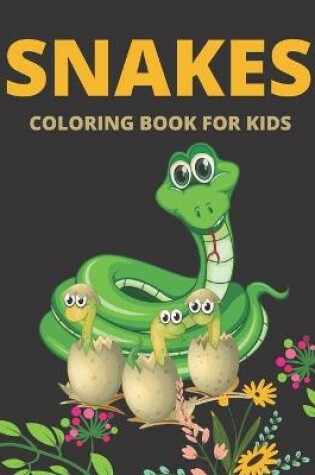 Cover of Snakes Coloring Book For Kids