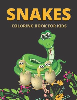 Book cover for Snakes Coloring Book For Kids