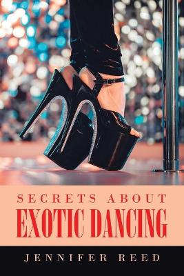 Book cover for Secrets About Exotic Dancing