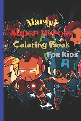 Book cover for Marvel Coloring Book Super heroes For Kids