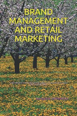 Book cover for Brand Management and Retail Marketing