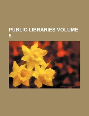 Book cover for Public Libraries Volume 5