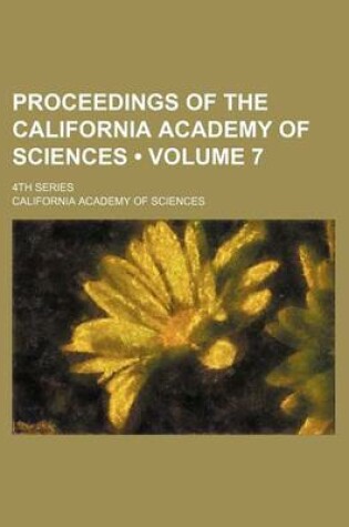 Cover of Proceedings of the California Academy of Sciences (Volume 7); 4th Series