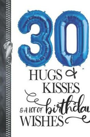 Cover of 30 Hugs & Kisses & A Lot Of Birthday Wishes