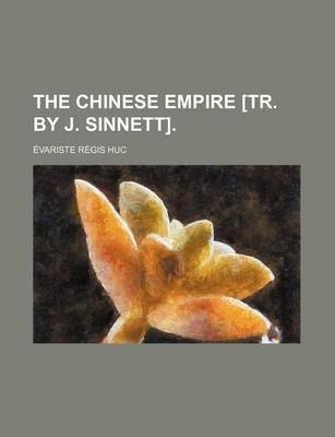 Book cover for The Chinese Empire [Tr. by J. Sinnett].